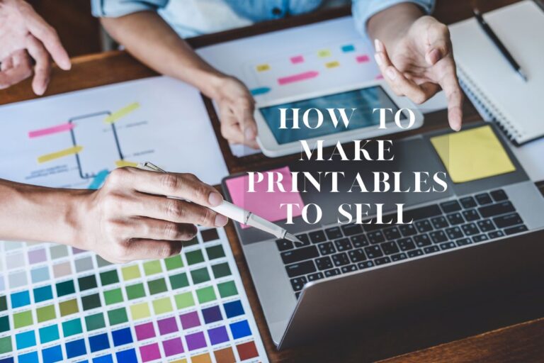 How to Make Printables to Sell: Your Guide to Profitable Digital Design