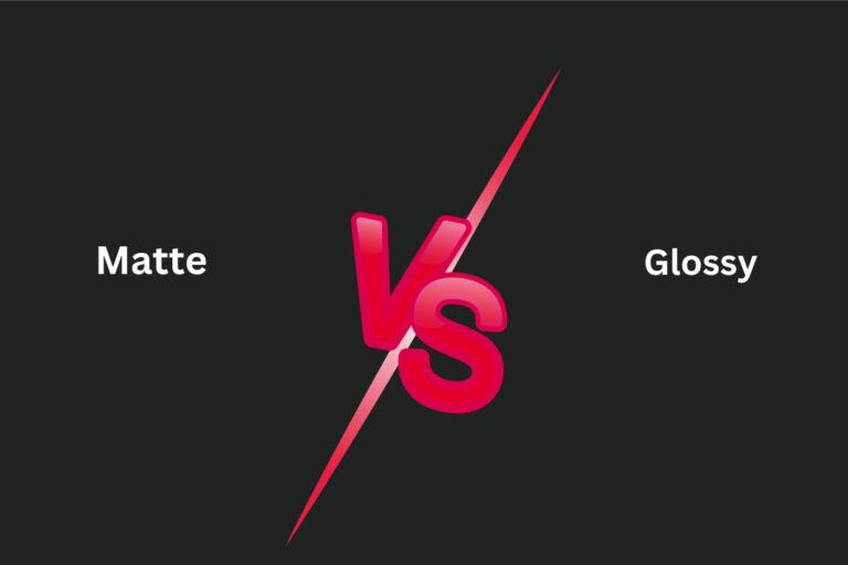 Matte vs Glossy